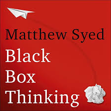 Book cover of Black Box thinking by Matthew Syed.